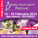 <span style='background-color: #f4c8d5'>Body Mind Spirit Festival</span> – 14-16 februarie 2014, Bucuresti, Sala Palatului