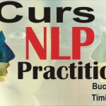Curs: NLP Practitioner - Bucuresti si Timisoara, din octombrie 2017
