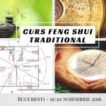 Curs Feng Shui traditional (nivel de baza) - Bucuresti, 19-20 noiembrie 2016