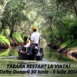 Tabara de dezvoltare personala: Restart la viata – 30 iunie-5 iulie 2014, Delta Dunarii